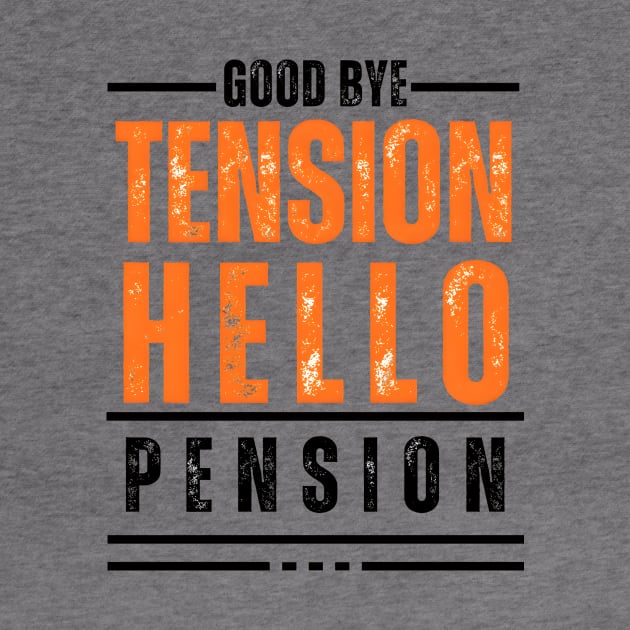 Goodbye Tension Hello Pension Typography Design by BrushedbyRain